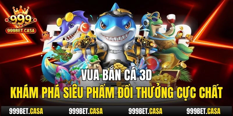 Vua Bắn Cá 3D